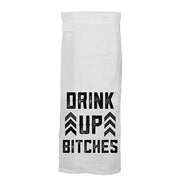 Drink Up Bitches Kitchen Towel by Twisted Wares Tea Towel Twisted Wares 