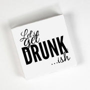 Let's Get Drunk...ish Cocktail Napkins by Twisted Wares Cocktail Napkins Twisted Wares 