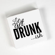 Let's Get Drunk...ish Cocktail Napkins by Twisted Wares Cocktail Napkins Twisted Wares