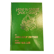 How to Carve Jade & Gems by June Culp Zeitner with Hing Wa Lee Amusespot 