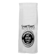 Sometimes When I Open My Mouth My Mom Comes Out Kitchen Towel by Twisted Wares Tea Towel Twisted Wares 