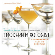 The Modern Mixologist: Contemporary Classic Cocktails by Tony Abou-Ganim Books Amusespot 