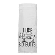I Like Big Butts Kitchen Towel by Twisted Wares Tea Towel Twisted Wares 